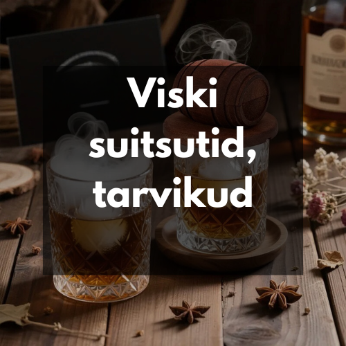 Viski suitsutid, tarvikud