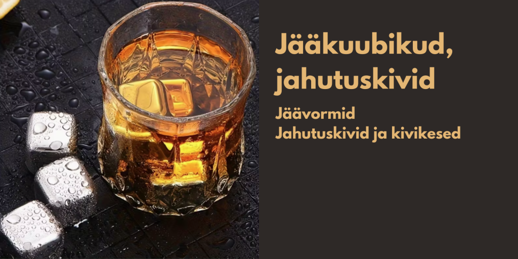 Jahutuskivid, kivikesed ja jääkuubikud – lai valik joogi jahutamise vahendeid alates suurtest jääpallidest kuni jahutuskivideni.